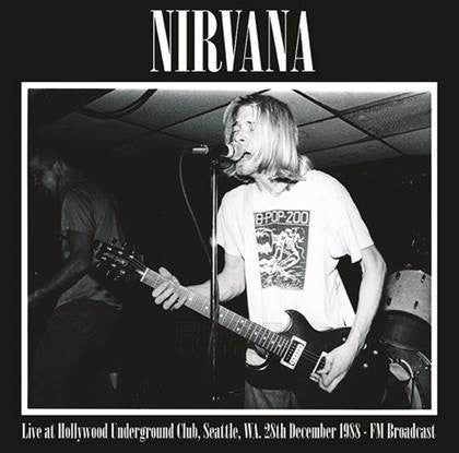 Album art for Nirvana - Live At Hollywood Underground Club, Seattle, Wa. 28th December 1988 - FM Broadcast