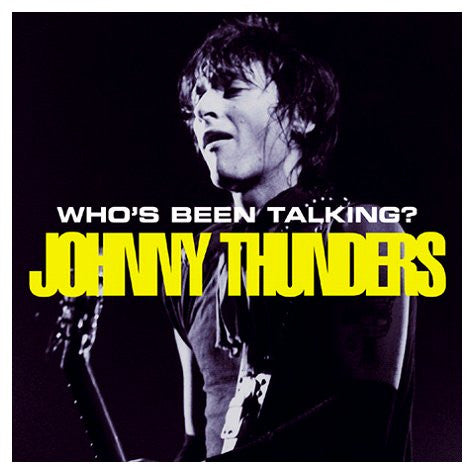 Album art for Johnny Thunders - Who's Been Talking?