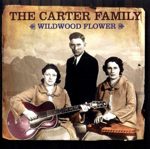 Album art for The Carter Family - Wildwood Flower