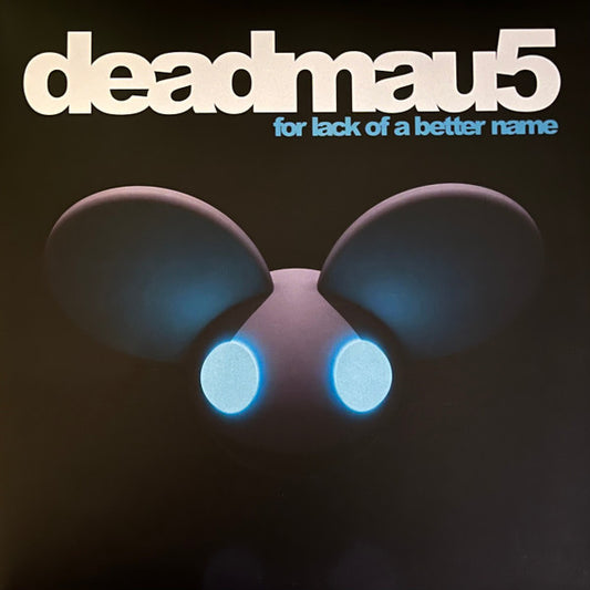 Album art for Deadmau5 - For Lack Of A Better Name