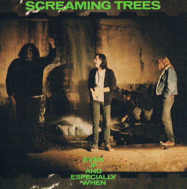 Album art for Screaming Trees - Even If And Especially When