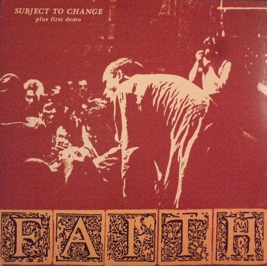 Album art for Faith - Subject To Change Plus First Demo