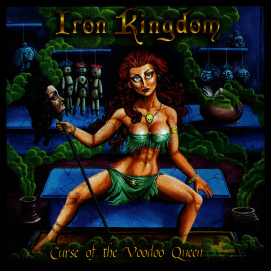 Album art for Iron Kingdom - Curse Of The Voodoo Queen