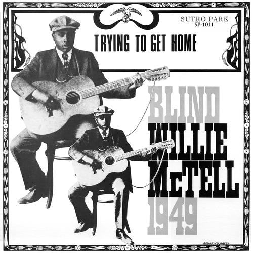 Album art for Blind Willie McTell - Trying To Get Home