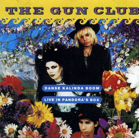 Album art for The Gun Club - Danse Kalinda Boom - Live In Pandora's Box