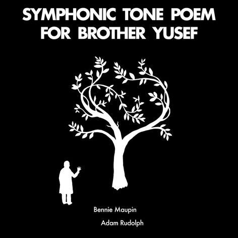 Album art for Bennie Maupin - Symphonic Tone Poem For Brother Yusef
