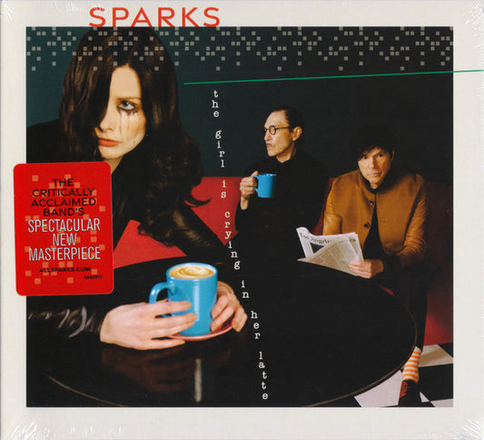 Album art for Sparks - The Girl Is Crying In Her Latte