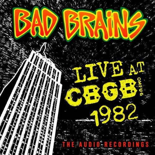 Album art for Bad Brains - Live At CBGB 1982 (The Audio Recordings)