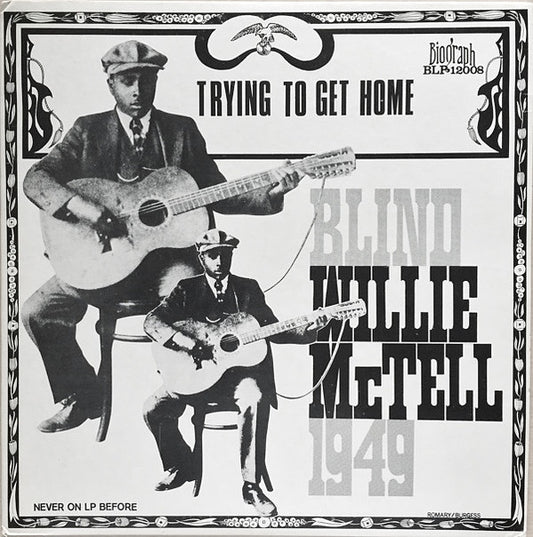 Album art for Blind Willie McTell - Blind Willie McTell 1949, Trying To Get Home