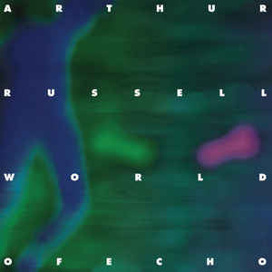 Album art for Arthur Russell - World Of Echo