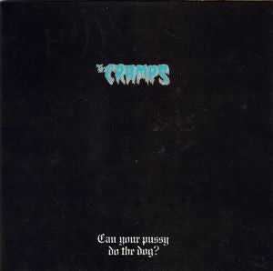 Album art for The Cramps - Can Your Pussy Do The Dog?