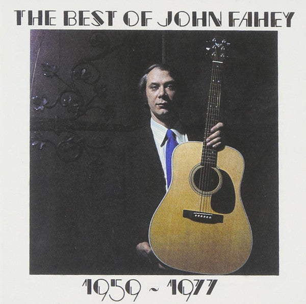 Album art for John Fahey - The Best Of John Fahey 1959 - 1977
