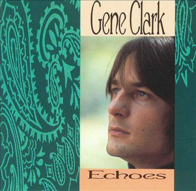 Album art for Gene Clark - Echoes