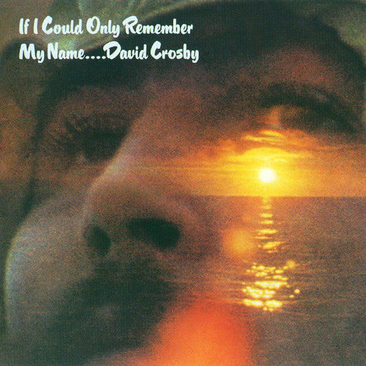 Album art for David Crosby - If I Could Only Remember My Name....