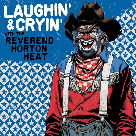 Album art for Reverend Horton Heat - Laughin’ & Cryin’ With The Reverend Horton Heat