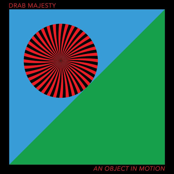 Album art for Drab Majesty - An Object In Motion