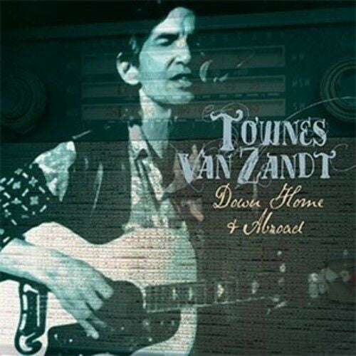 Album art for Townes Van Zandt - Down Home & Abroad