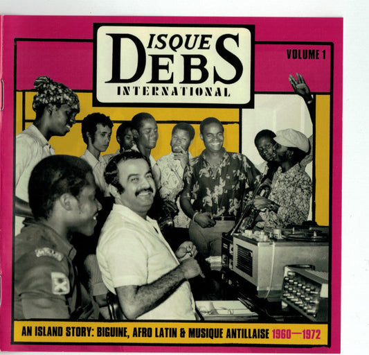 Album art for Various - Disques Debs International Volume 1 (An Island Story: Biguine, Afro Latin & Musique Antillaise 1960-1972)