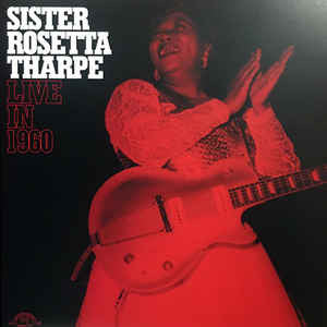 Album art for Sister Rosetta Tharpe - Live In 1960