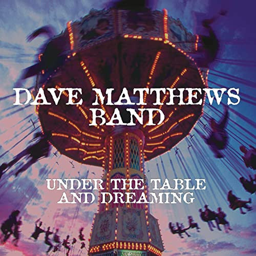 Album art for Dave Matthews Band - Under The Table And Dreaming