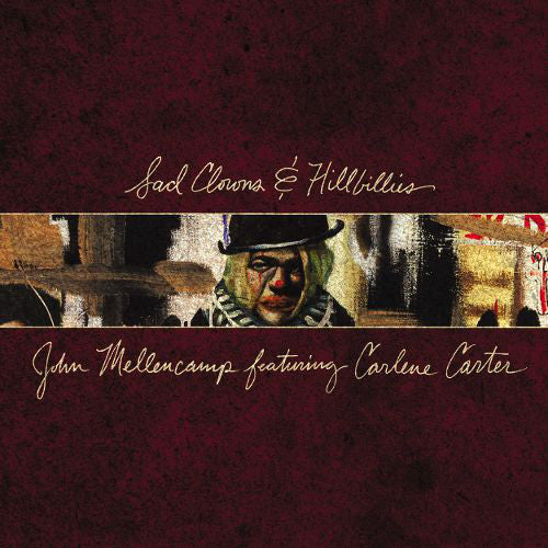 Album art for John Cougar Mellencamp - Sad Clowns & Hillbillies