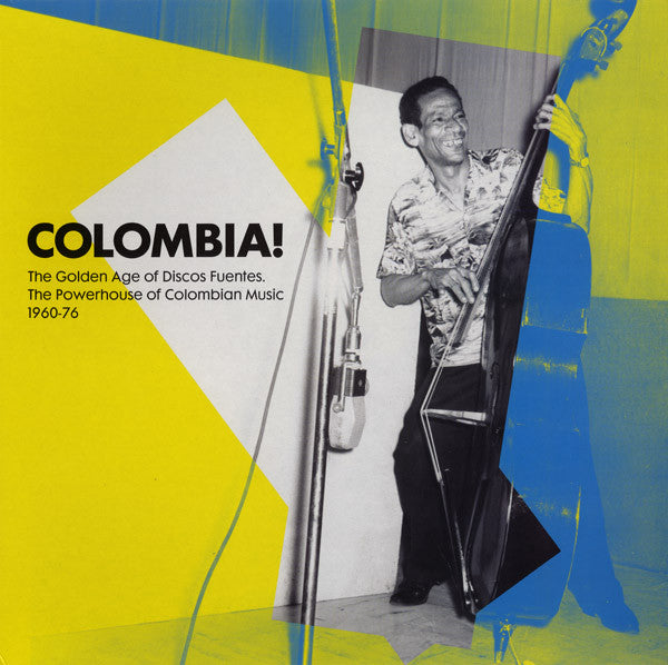 Album art for Various - Colombia! (The Golden Age Of Discos Fuentes, The Powerhouse Of Colombian Music 1960-76)