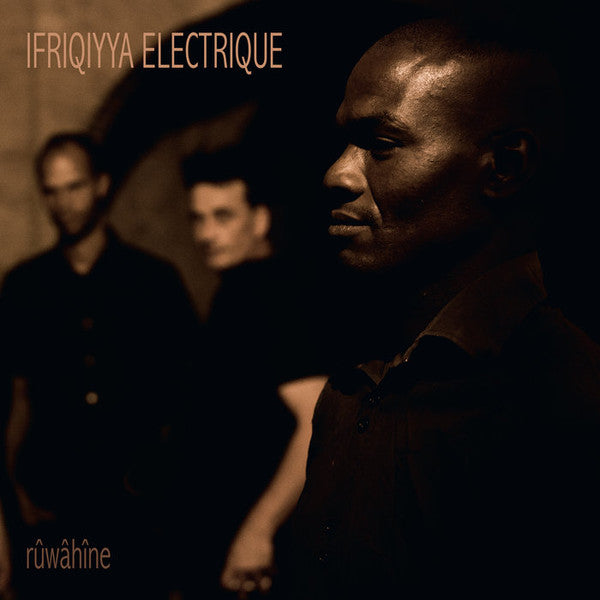 Album art for Ifriqiyya Electrique - Rûwâhîne