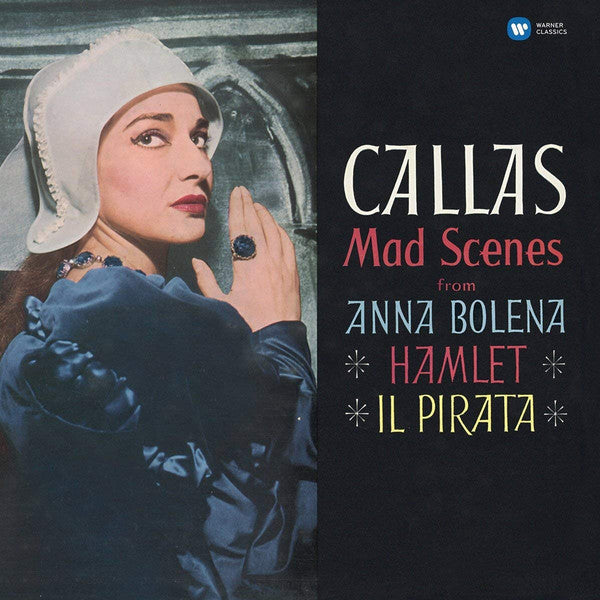 Album art for Maria Callas - Mad Scenes From Anna Bolena · Hamlet · Il Pirata