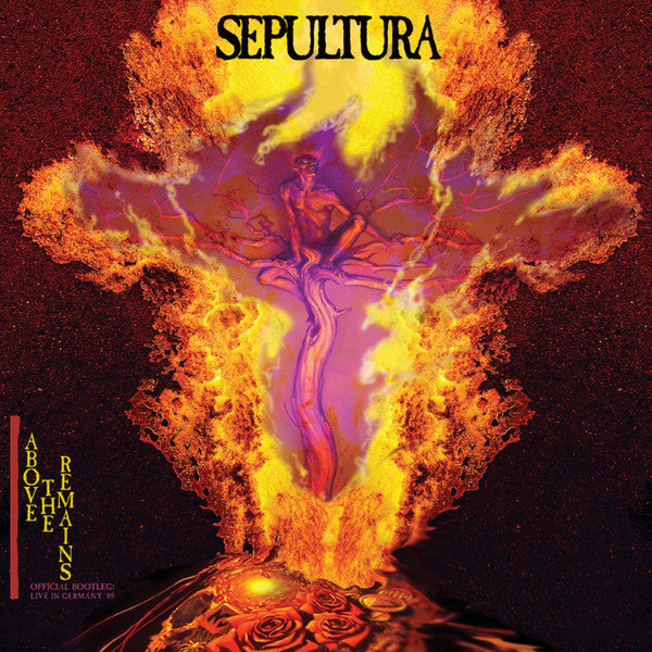 Album art for Sepultura - Above The Remains (Official Bootleg: Live In Germany '89)