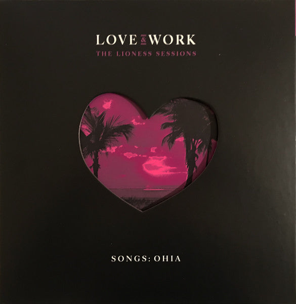 Album art for Songs: Ohia - Love & Work (The Lioness Sessions)