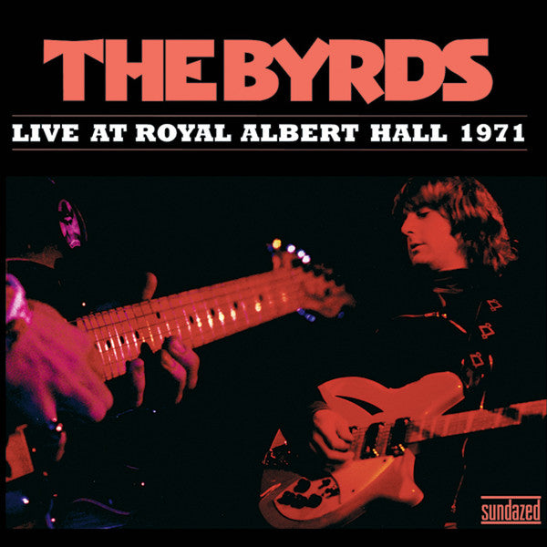 Album art for The Byrds - Live At Royal Albert Hall 1971