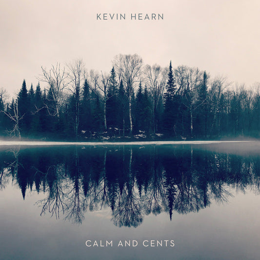 Album art for Kevin Hearn - Calm and Cents