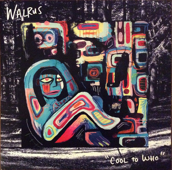Album art for Walrus - Cool To Who