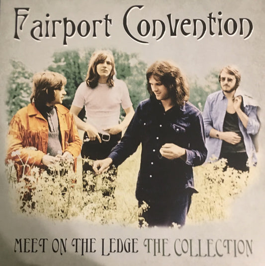 Album art for Fairport Convention - Meet On The Ledge The Collection