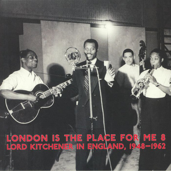 Album art for Lord Kitchener - London Is The Place For Me 8 Lord Kitchener In England, 1948-1962