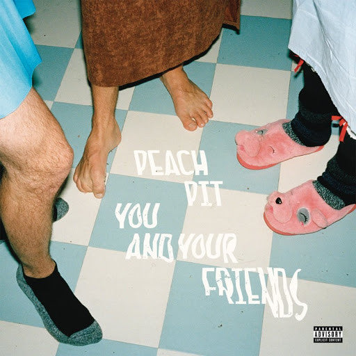 Album art for Peach Pit - You And Your Friends 
