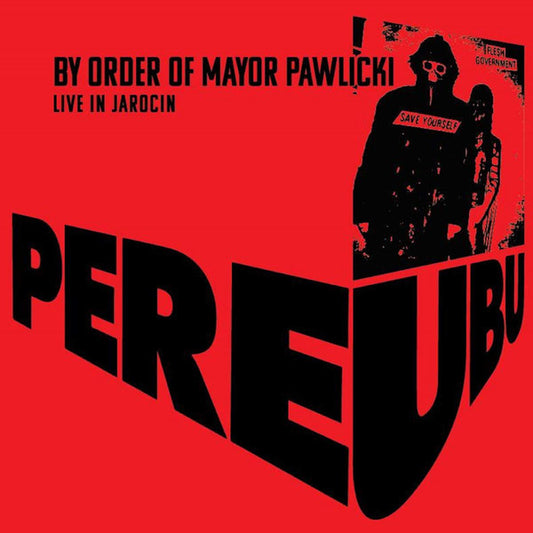Album art for Pere Ubu - By Order Of Mayor Pawlicki (Live In Jarocin)