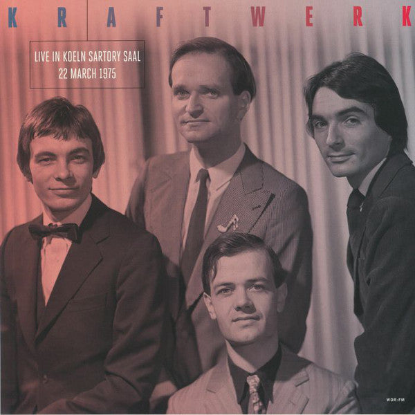 Album art for Kraftwerk - Live In Koeln Sartory Saal 22 March 1975