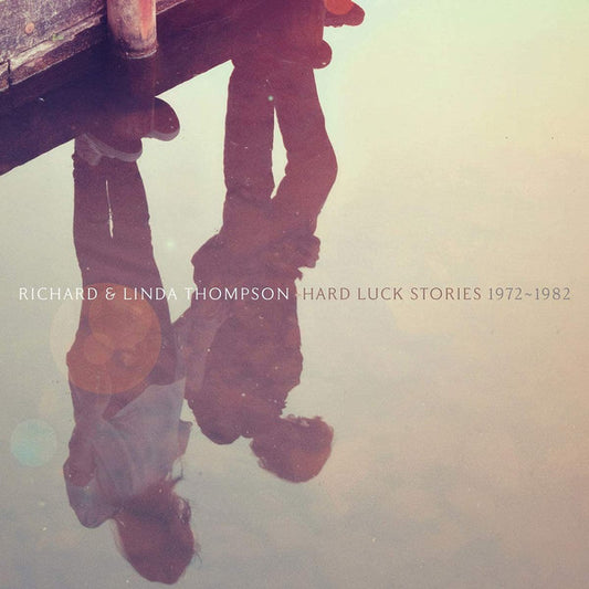 Album art for Richard & Linda Thompson - Hard Luck Stories 1972-1982