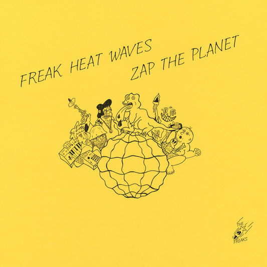 Album art for Freak Heat Waves - Zap The Planet