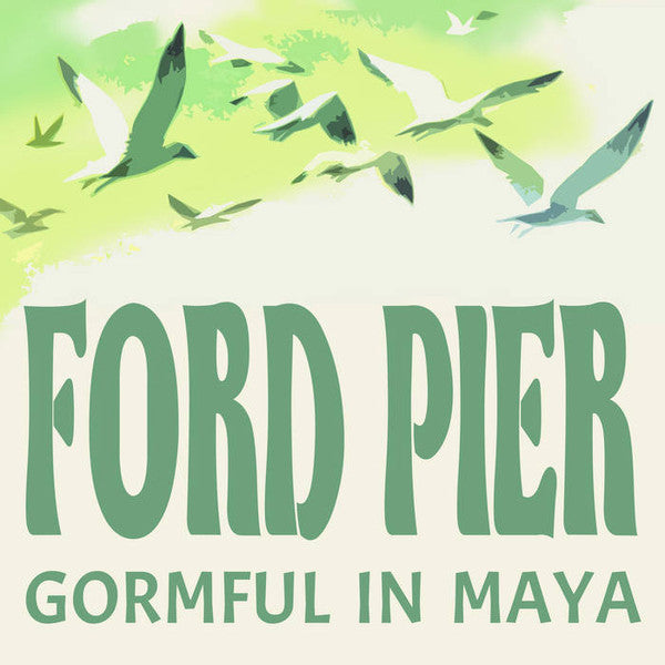 Album art for Ford Pier - Gormful In Maya