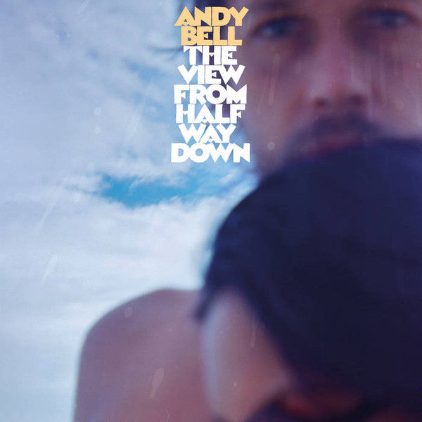 Album art for Andy Bell - The View From Halfway Down