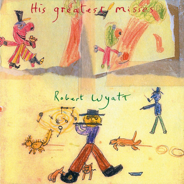 Album art for Robert Wyatt - His Greatest Misses