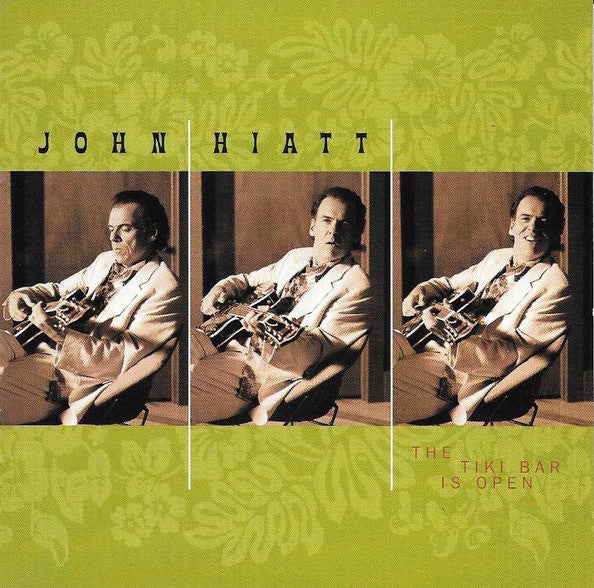 Album art for John Hiatt - The Tiki Bar Is Open