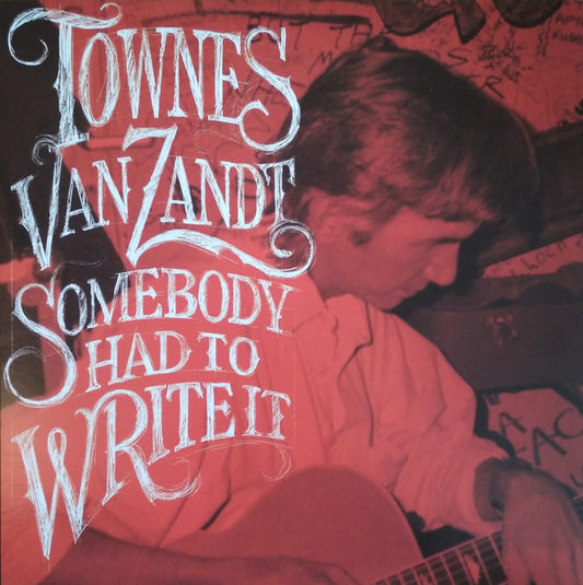 Album art for Townes Van Zandt - Somebody Had To Write It
