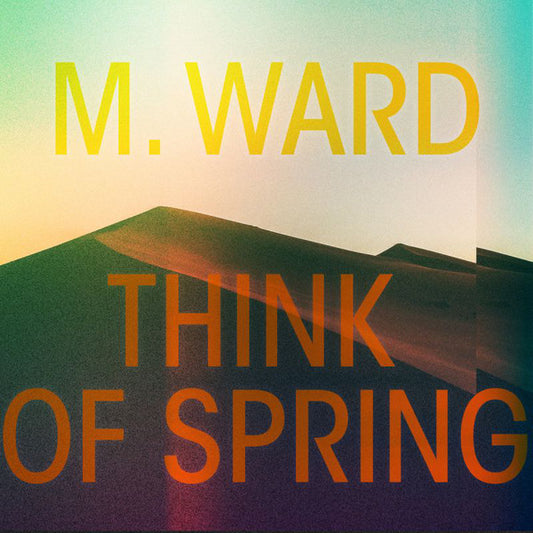 Album art for M. Ward - Think Of Spring