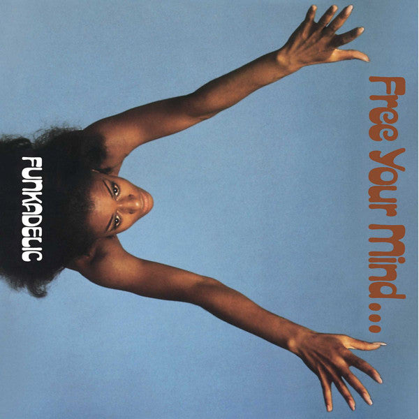 Album art for Funkadelic - Free Your Mind And Your Ass Will Follow