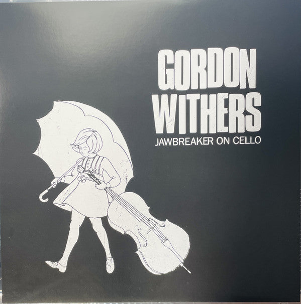 Album art for Gordon Withers - Jawbreaker On Cello