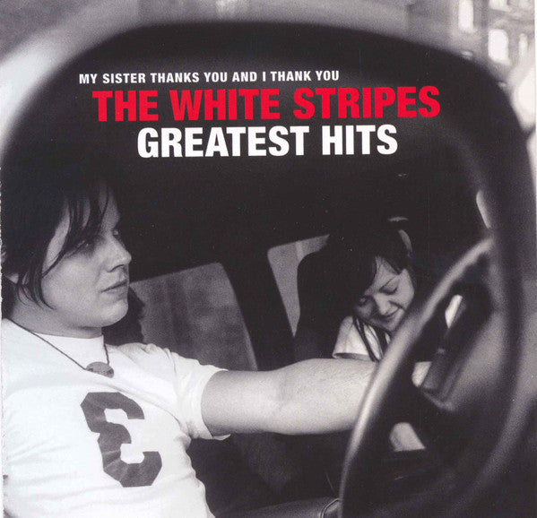 Album art for The White Stripes - My Sister Thanks You And I Thank You The White Stripes Greatest Hits