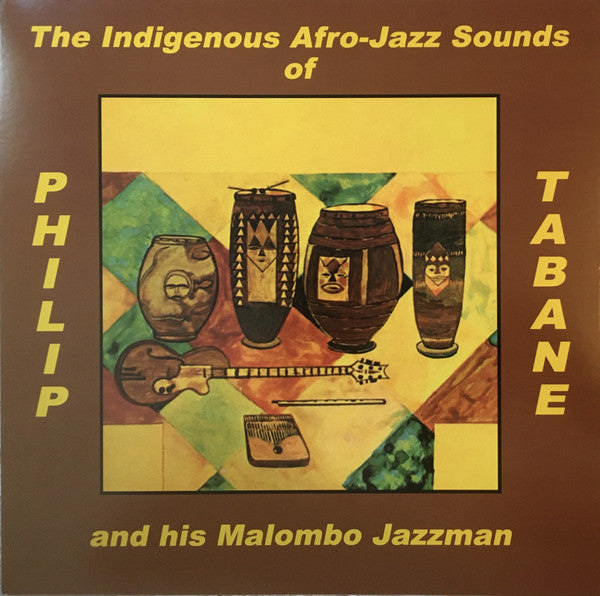 Album art for Philip Tabane - The Indigenous Afro-Jazz Sounds Of Phillip Tabane And His Malombo Jazzman